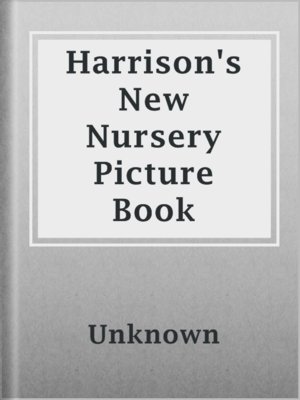 cover image of Harrison's New Nursery Picture Book